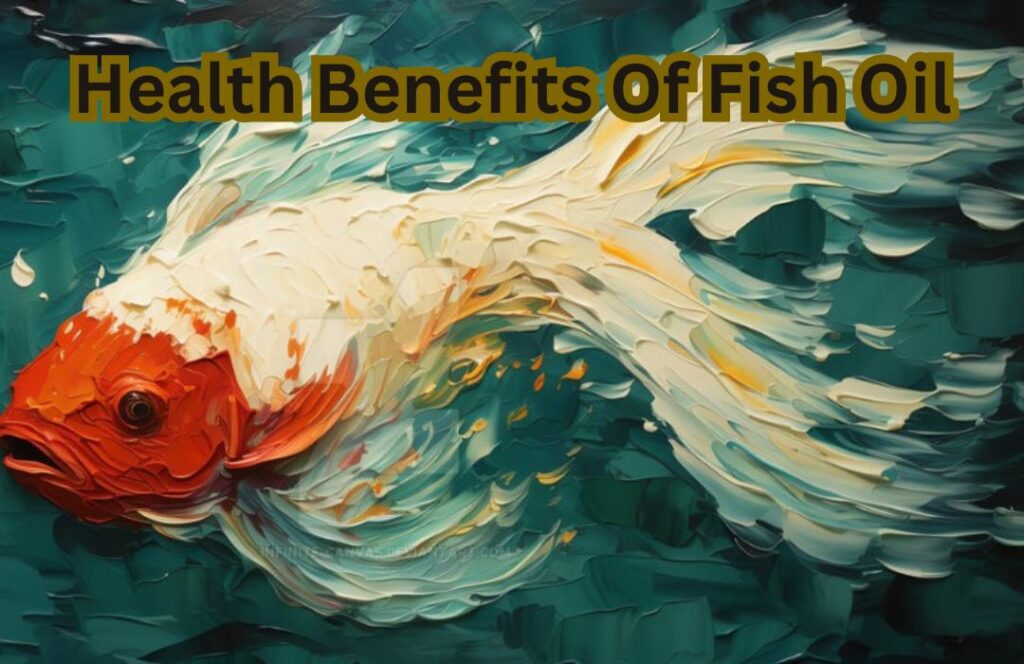 Health Benefits Of Fish Oil