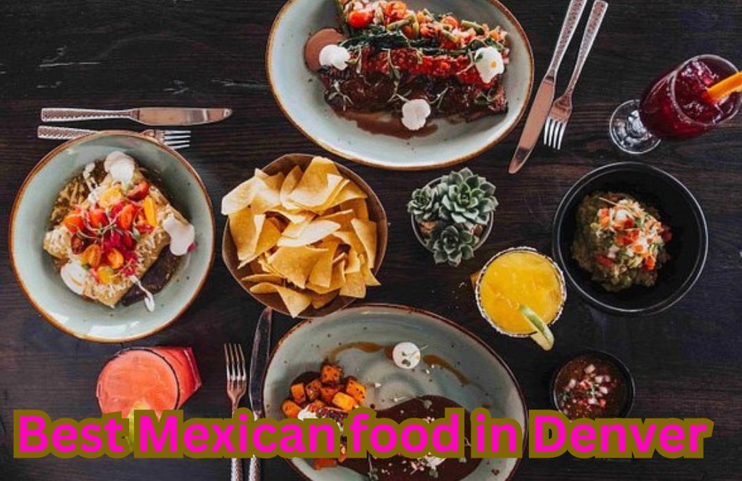 Mexican food in Denver