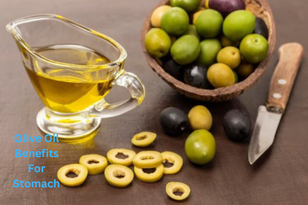 Olive Oil Benefits For Stomach