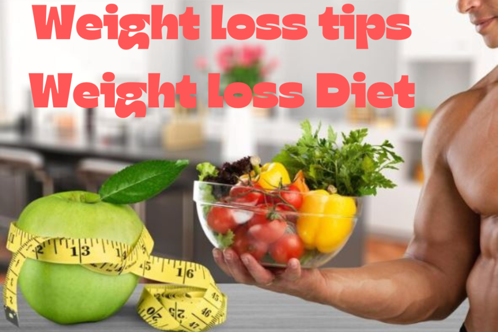 Weight loss tips Weight loss Diet